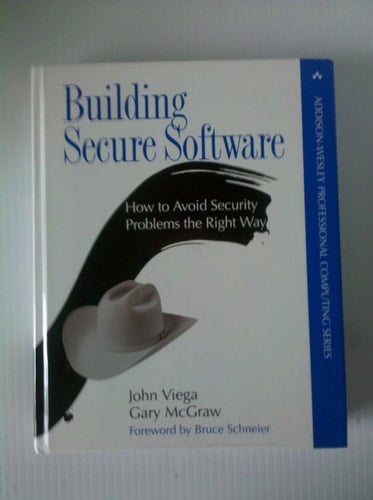 Building Secure Software: How to Avoid Security Problems the Right Way