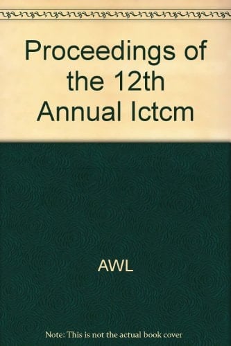 Proceedings of the 12th Annual ICTCM (12th Edition)