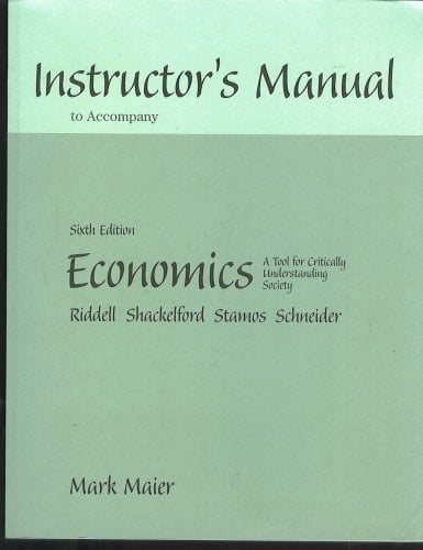 Economics: A Tool for Critically Understanding Society, 6th Edition, INSTRUCTOR'S MANUAL