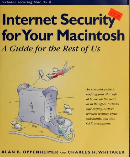 Internet Security for Your Macintosh: A Guide for the Rest of Us