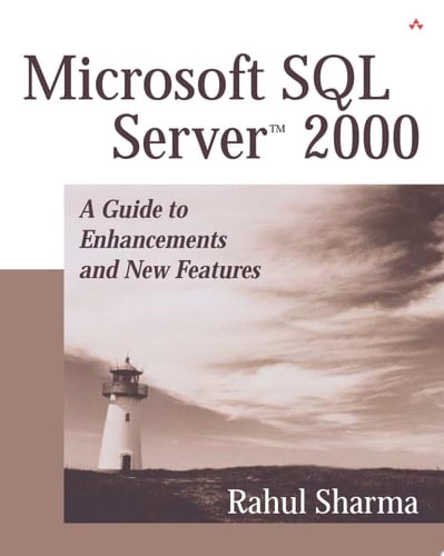 Microsoft SQL Server 2000: A Guide to Enhancements and New Features