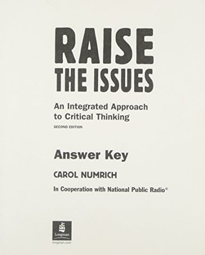 Raise the Issues: Integrated Approach to Critical Thinking: Answer Key