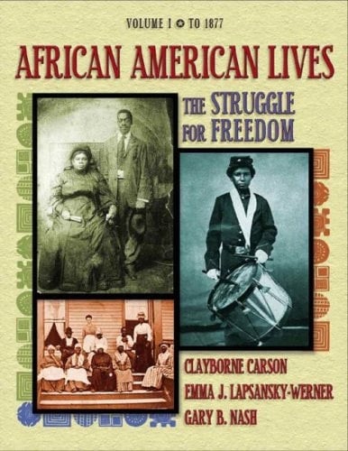 African American Lives: The Struggle for Freedom, Volume I
