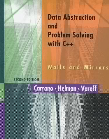 Data Abstraction and Problem Solving With C++: Walls and Mirrors
