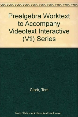 Prealgebra Worktext to Accompany Videotext Interactive (Vti) Series