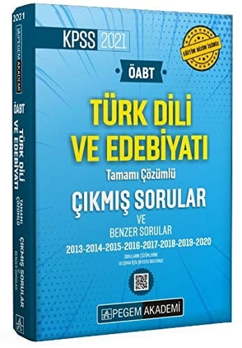 2021 ÖABT Türk Dili ve Edebiyati Ögretmenligi Tamami Çözümlü Çikmis ve Benzer Sorular: 2013-2014-2015-2016-2017-2018-2019-2020