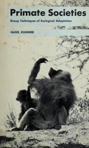 Primate Societies: Group Techniques of Ecological Adaptation (Worlds of Man)