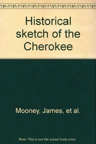 Historical sketch of the Cherokee (Native American library)