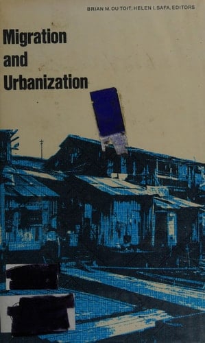 Migration and urbanization: Models and adaptive strategies (World anthropology)