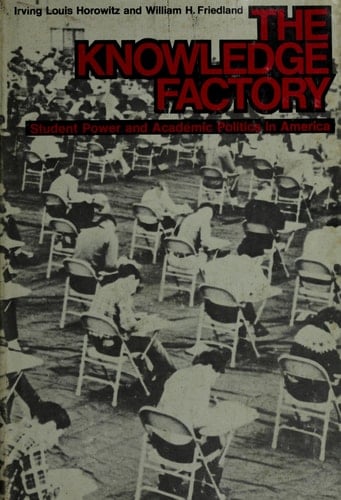 The knowledge factory;: Student power and academic politics in America (Observations)