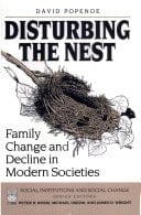 Disturbing the Nest: Family Change and Decline in Modern Societies (Social Institutions and Social Change)