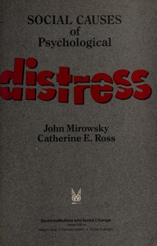 Social Causes of Psychological Distress (Social Institutions and Social Change)