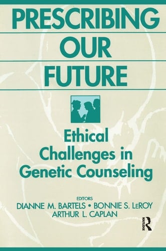 Prescribing Our Future: Ethical Challenges in Genetic Counseling