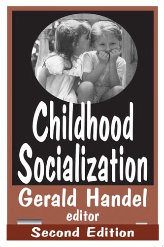 Childhood Socialization (SOCIAL PROBLEMS AND SOCIAL ISSUES)