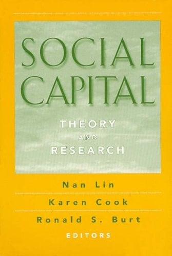 Social Capital: Theory and Research (Sociology and Economics)