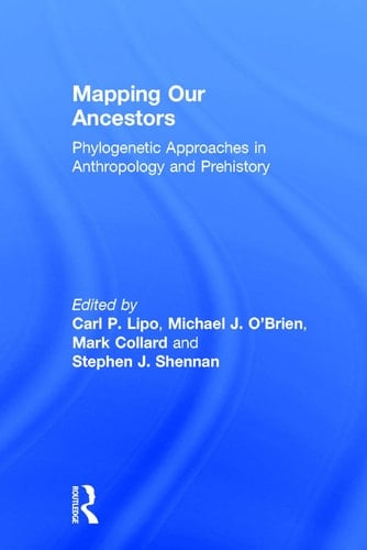Mapping Our Ancestors: Phylogenetic Approaches in Anthropology and Prehistory