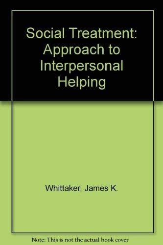 Social treatment;: An approach to interpersonal helping (Modern applications of social work)