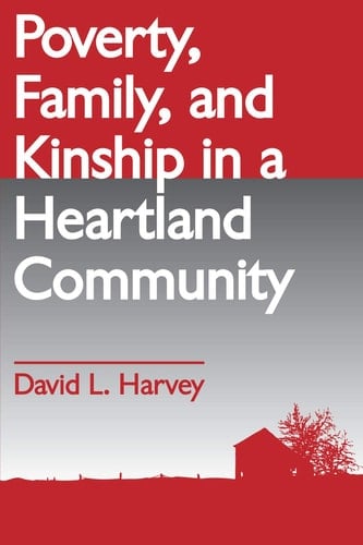 Poverty, Family, and Kinship in a Heartland Community