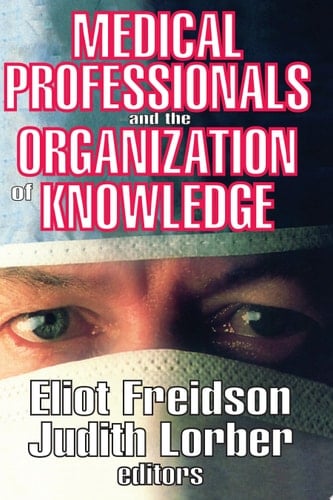 Medical Professionals and the Organization of Knowledge