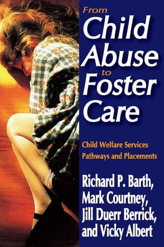 From Child Abuse to Foster Care: Child Welfare Services Pathways and Placements