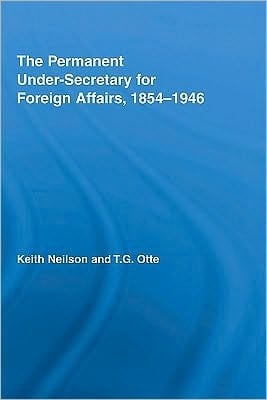 The Permanent Under-secretary For Foreign Affairs, 1854-1946