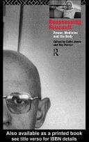 Reassessing Foucault: Power, Medicine and the Body