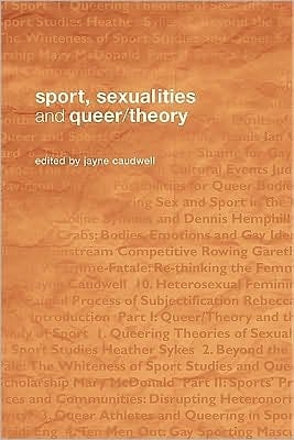 Sport, Sexualities and Queer/Theory