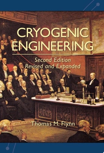 Cryogenic Engineering, Revised and Expanded