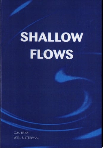 Shallow Flows: Research Presented at the International Symposium on Shallow Flows, Delft, Netherlands 2003