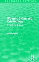 Women, Crime and Criminology: A Feminist Critique