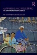 Happiness and Wellbeing : The Singaporean Experience