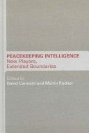 Peacekeeping intelligence: new players, extended boundaries