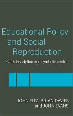 Education Policy And Social Reproduction