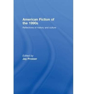 American Fiction of the 1990s: Reflections of History and Culture