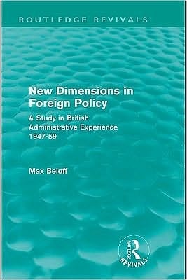 New Dimensions In Foreign Policy (routledge Revivals)