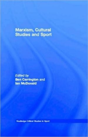 Marxism, cultural studies and sport