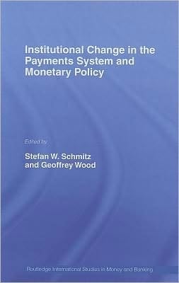 Institutional Change In The Payments System And Monetary Policy