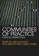 Communities of Practice: Critical Perspectives
