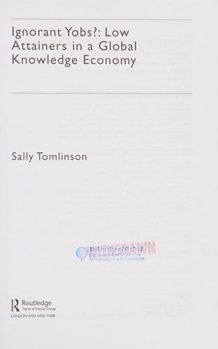 Ignorant yobs?: low attainers in a global knowledge economy