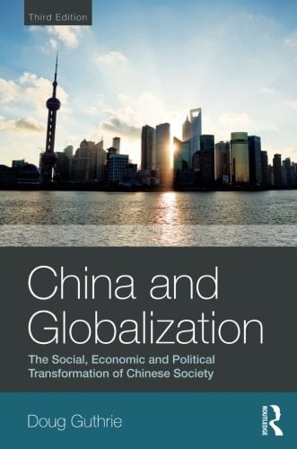 China and Globalization: The Social, Economic, and Political Transformation of Chinese Society