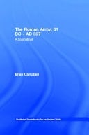 Roman Army, 31 BC - AD 337: A Sourcebook