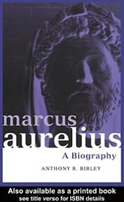 Marcus Aurelius: A Biography