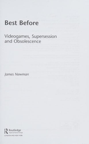 Best before: videogames, supersession and obsolescence