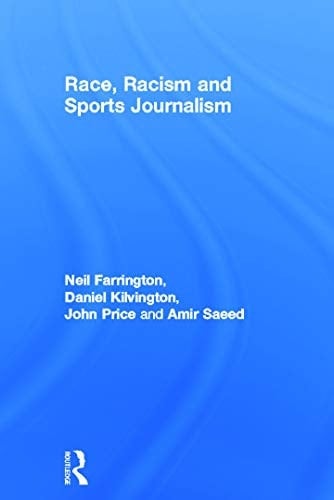 Race, racism and sports journalism: black, white and read all over