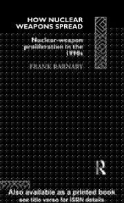 How Nuclear Weapons Spread: Nuclear-Weapon Proliferation in The 1990s