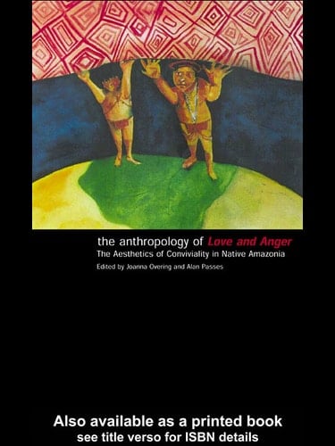 The Anthropology of Love and Anger