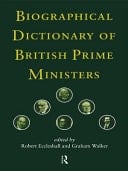 Biographical Dictionary Of British Prime Ministers