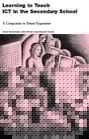 Learning to Teach ICT in the Secondary School: A Companion to School Experience