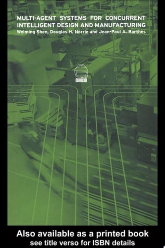 Multi-agent Systems For Concurrent Intelligent Design And Manufacturing