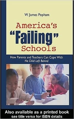 America's Failing Schools: How Parents and Teachers Can Cope with No Child Left Behind